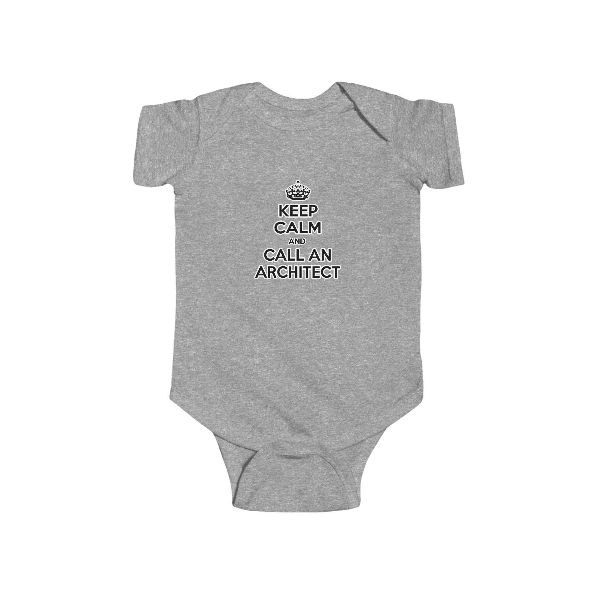 Keep Calm and Call an Architect - Infant Fine Jersey Bodysuit