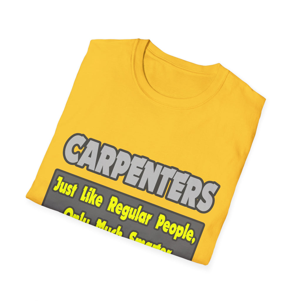 Carpenters...Smarter - Unisex Softstyle T-Shirt