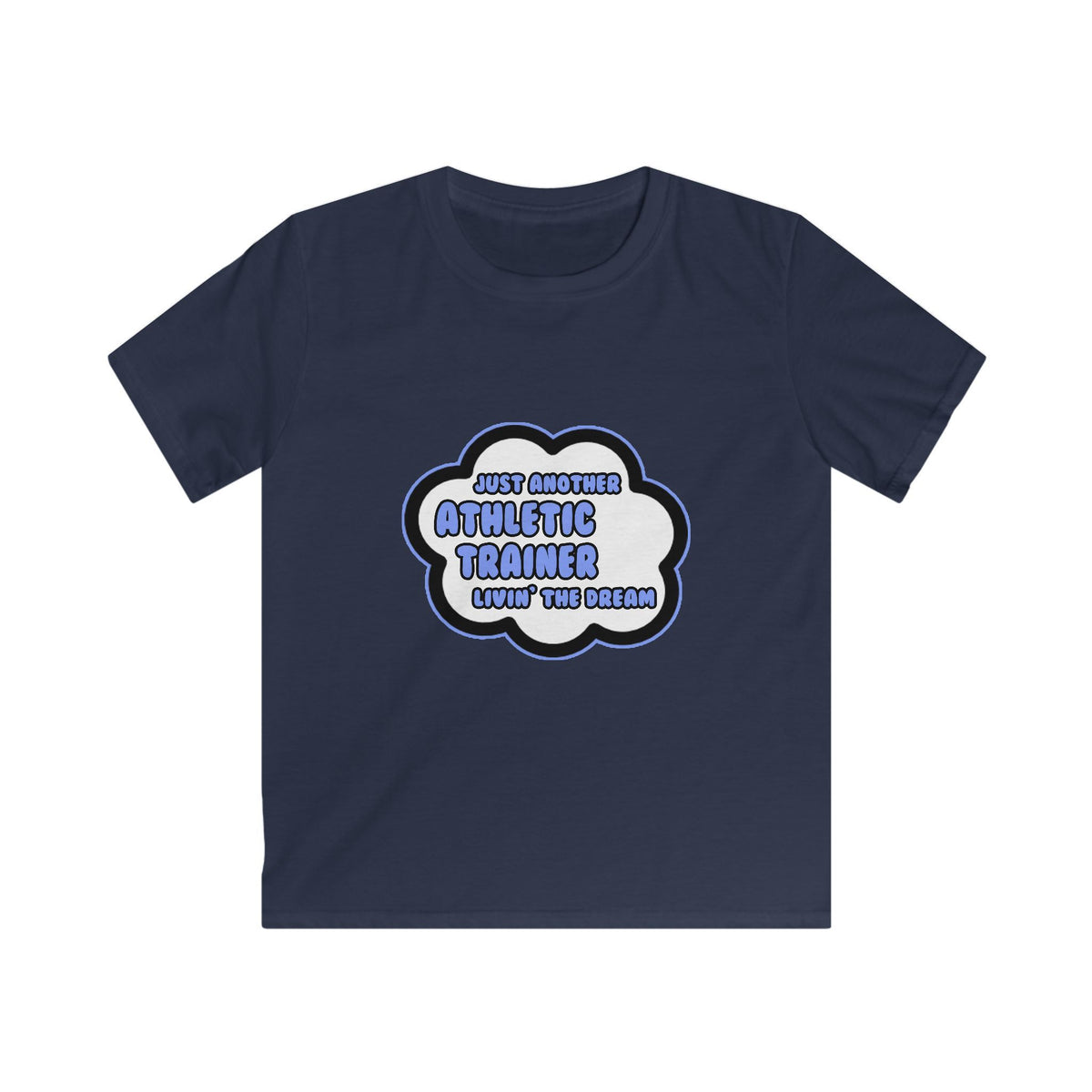 Athletic Trainer .. Livin' The Dream - Kids Softstyle Tee