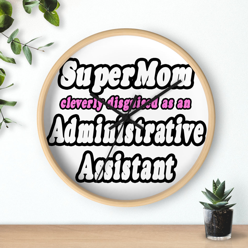 SuperMom...Administrative Assistant - Wall Clock
