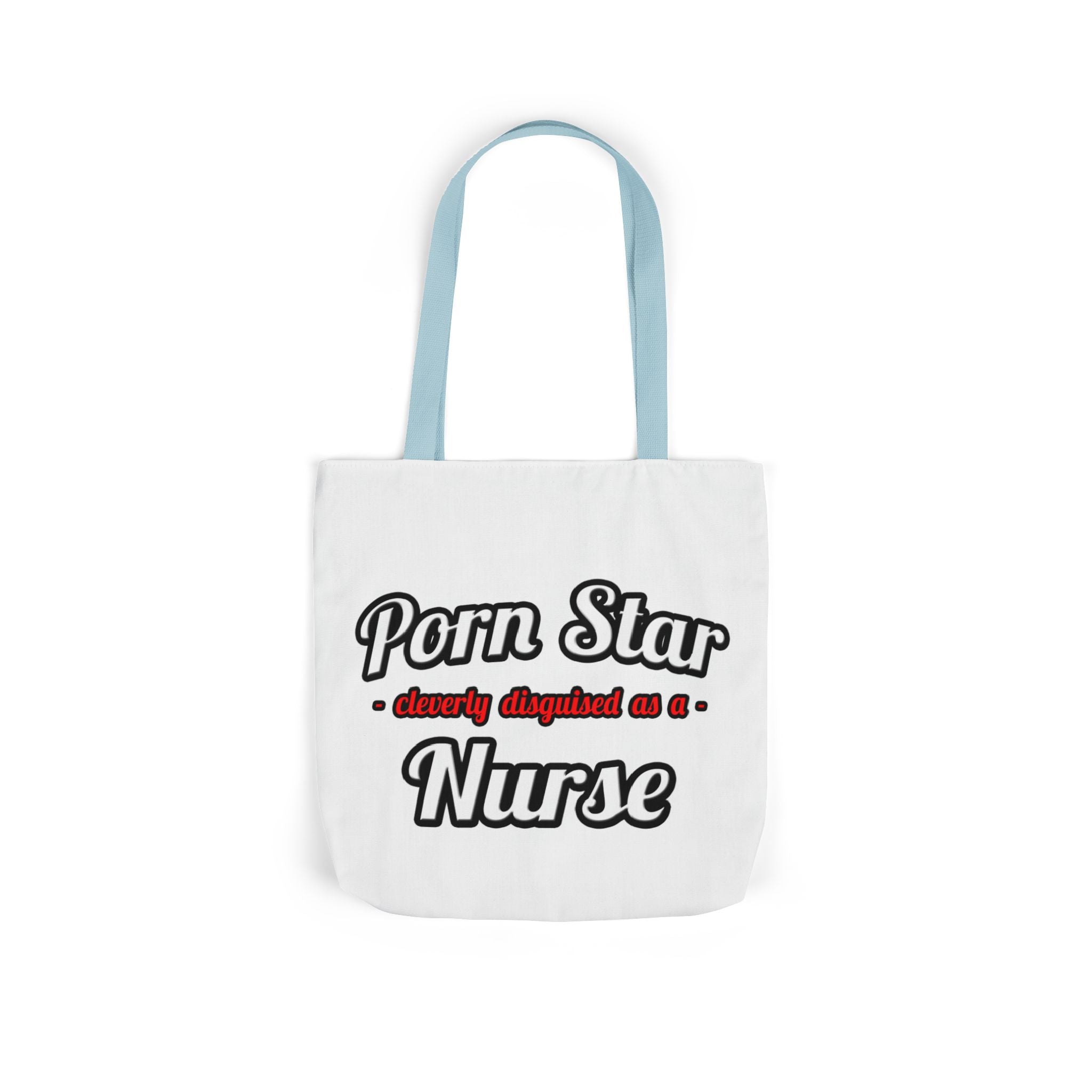 Porn Star...Nurse - Canvas Tote Bag, 5-Color Straps