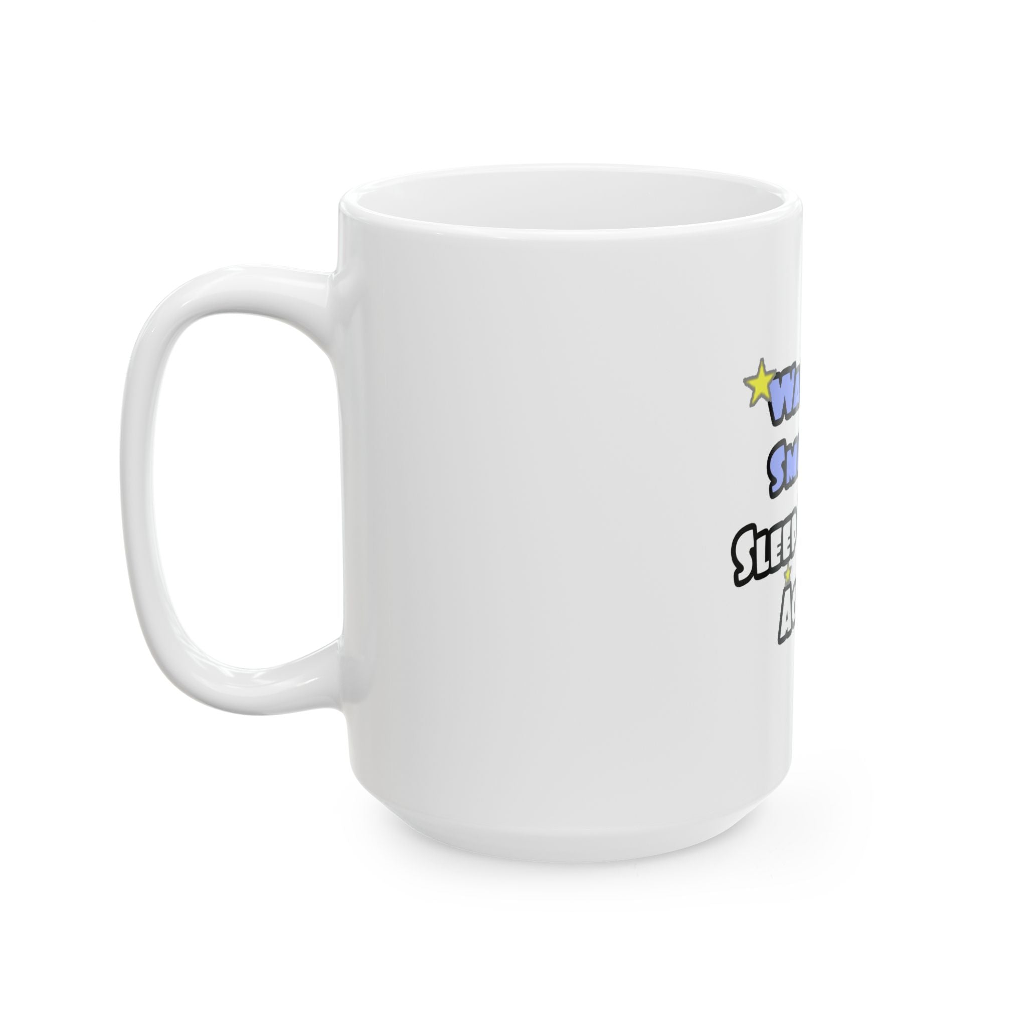 Wake Up Smarter...Sleep With an Actuary - Ceramic Mug, (11oz, 15oz)