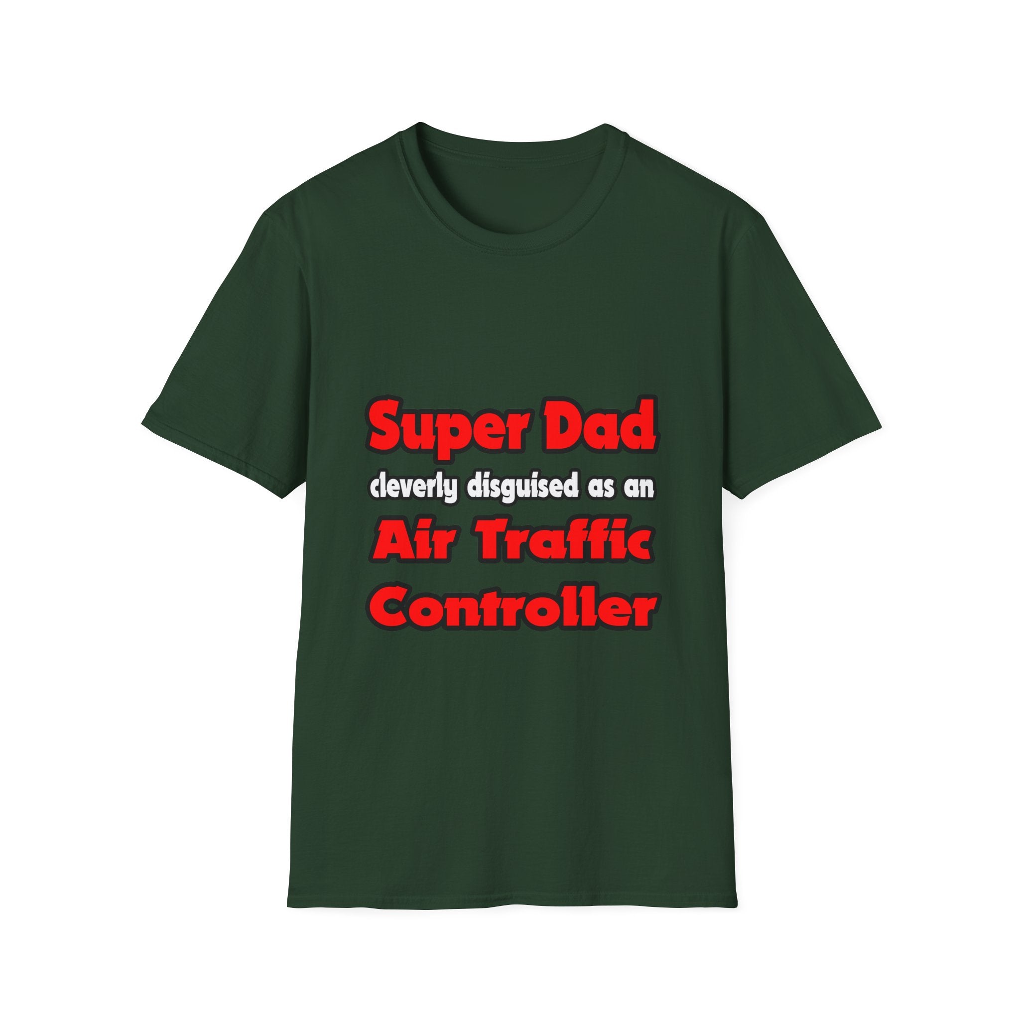 Super Dad ... Air Traffic Controller - Unisex Softstyle T-Shirt