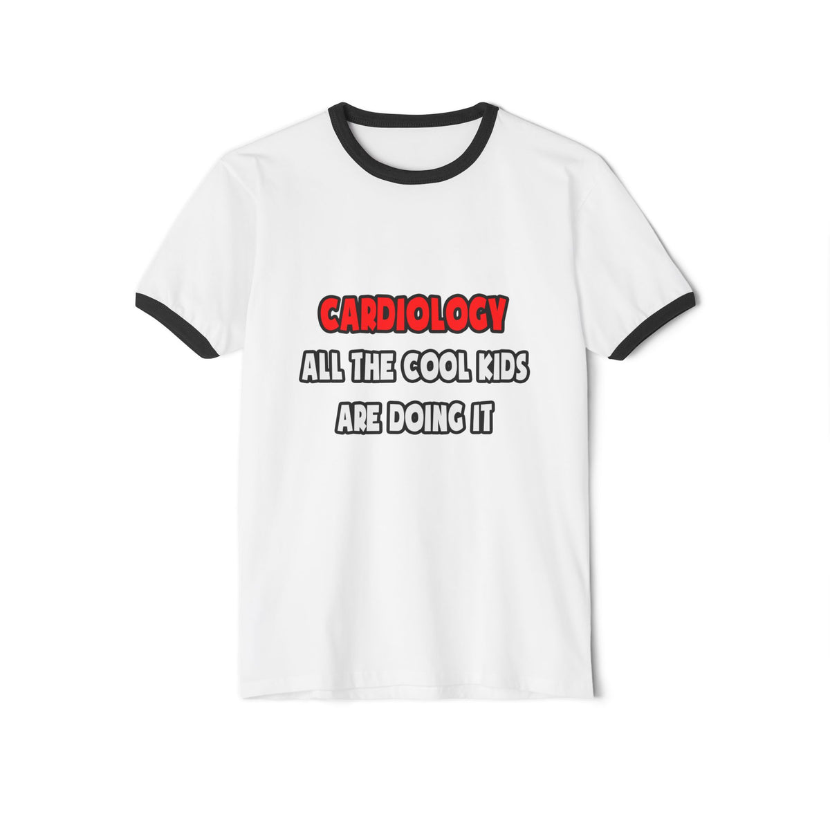 Funny Cardiologist Shirts and Gifts - Unisex Cotton Ringer T-Shirt