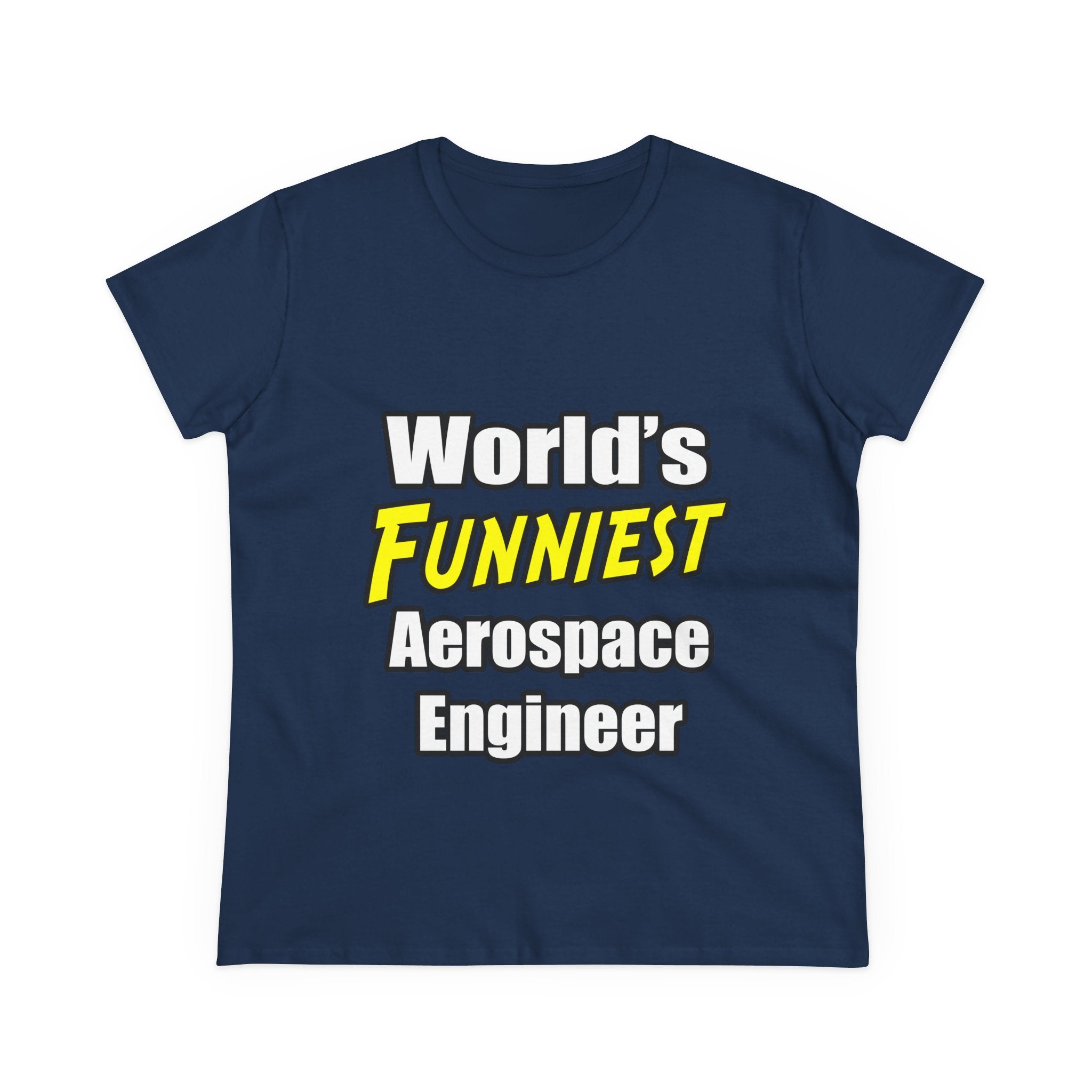 World's Funniest Aerospace Engineer - Women's Midweight Cotton Tee