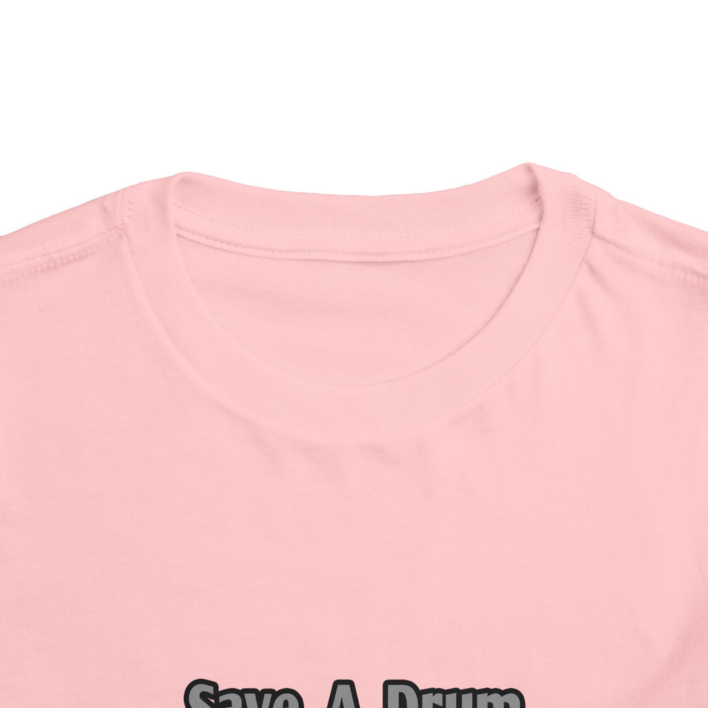 Save a Drum...Bang a Nurse - Toddler Short Sleeve Tee