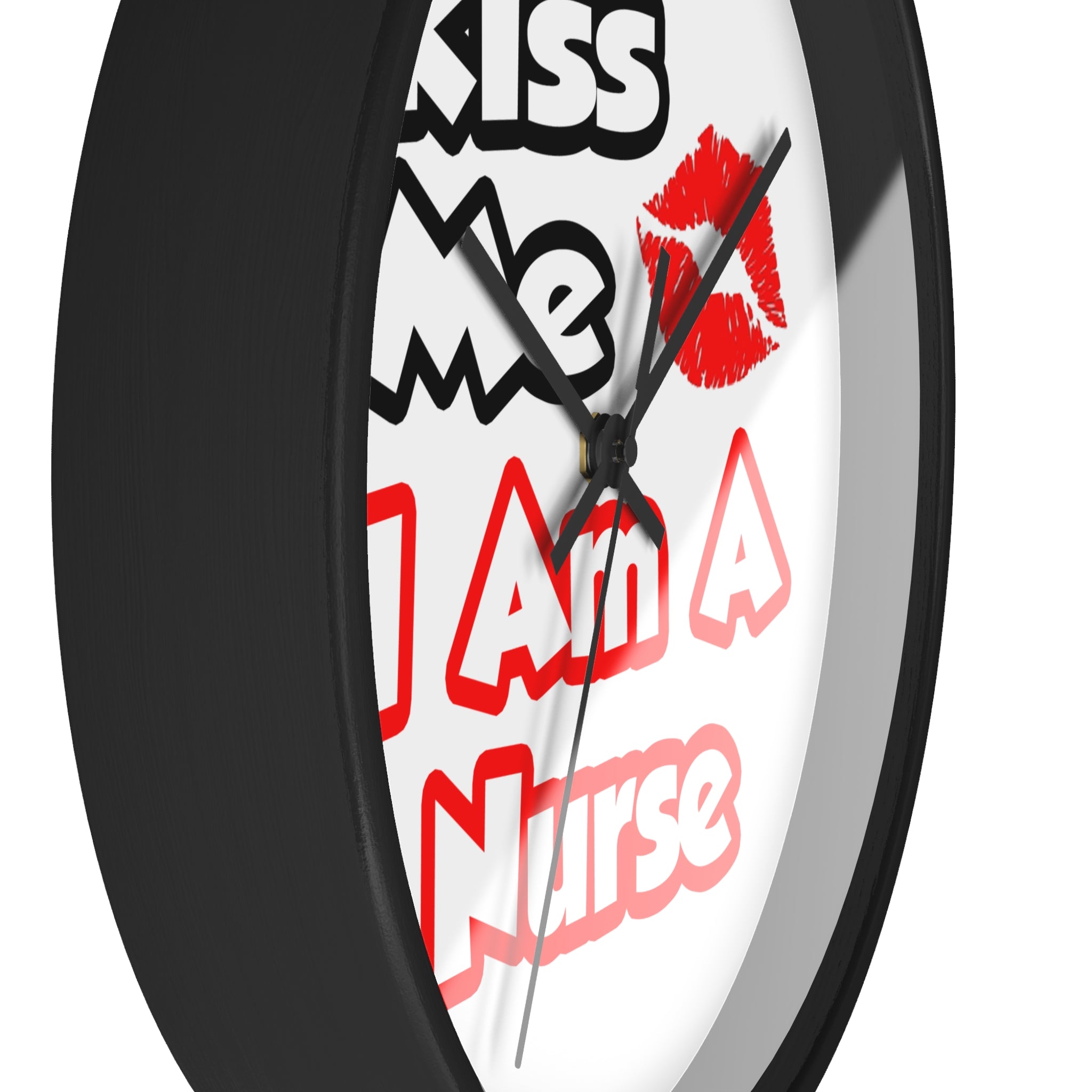 Kiss Me...I Am A Nurse - Wall Clock