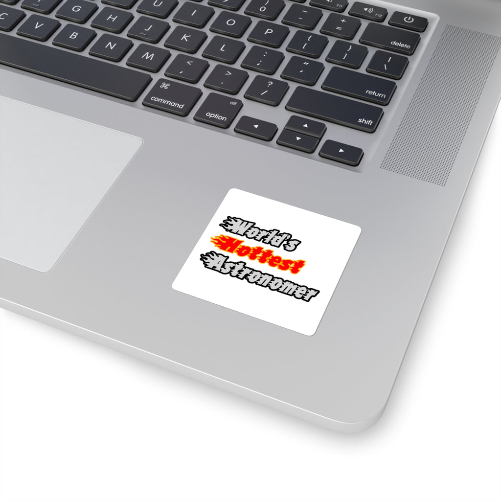 World's Hottest Astronomer - Square Stickers