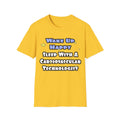 Wake Up Happy .. Sleep With Cardiovascular Tech - Unisex Softstyle T-Shirt