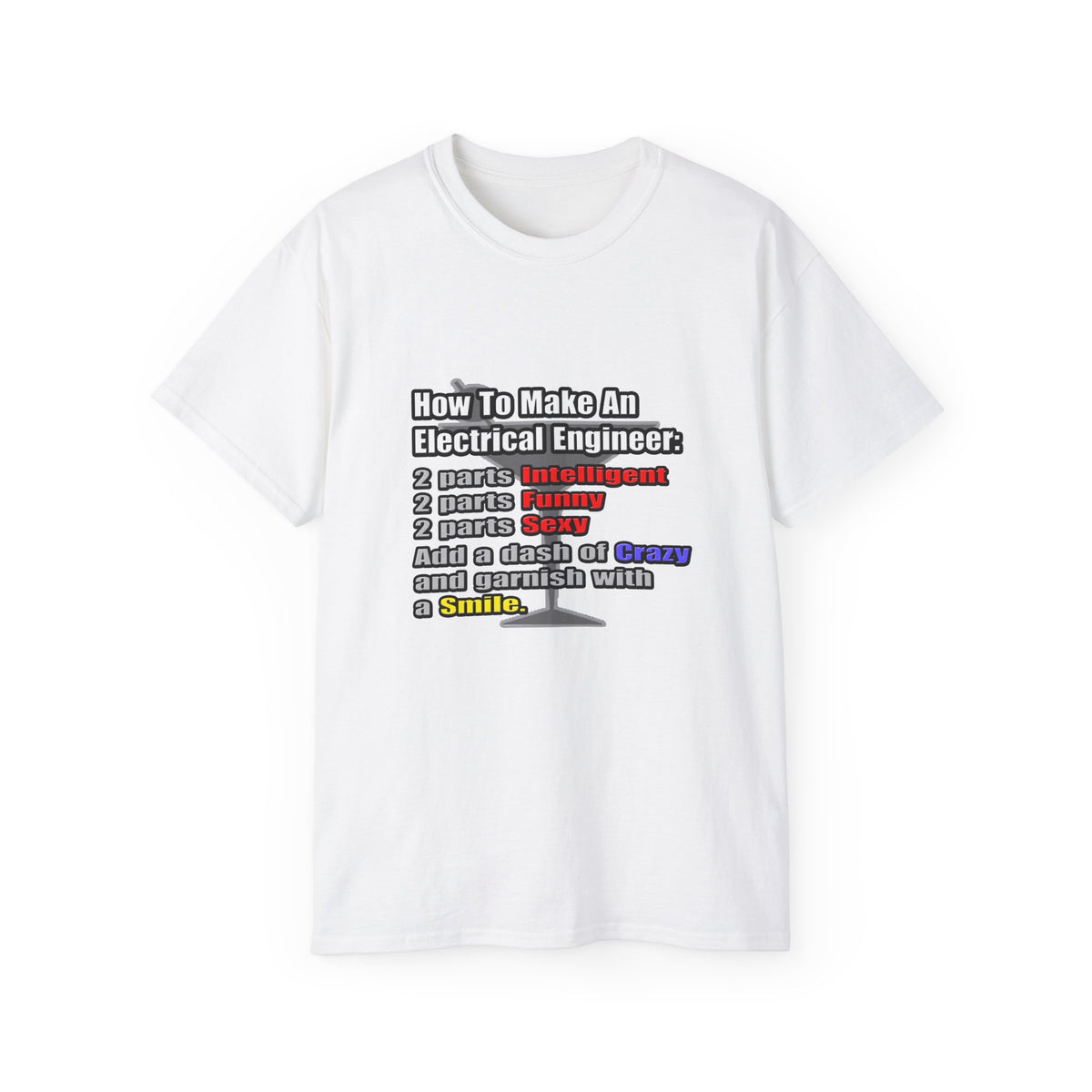How To Make an Electrical Engineer - Unisex Ultra Cotton Tee