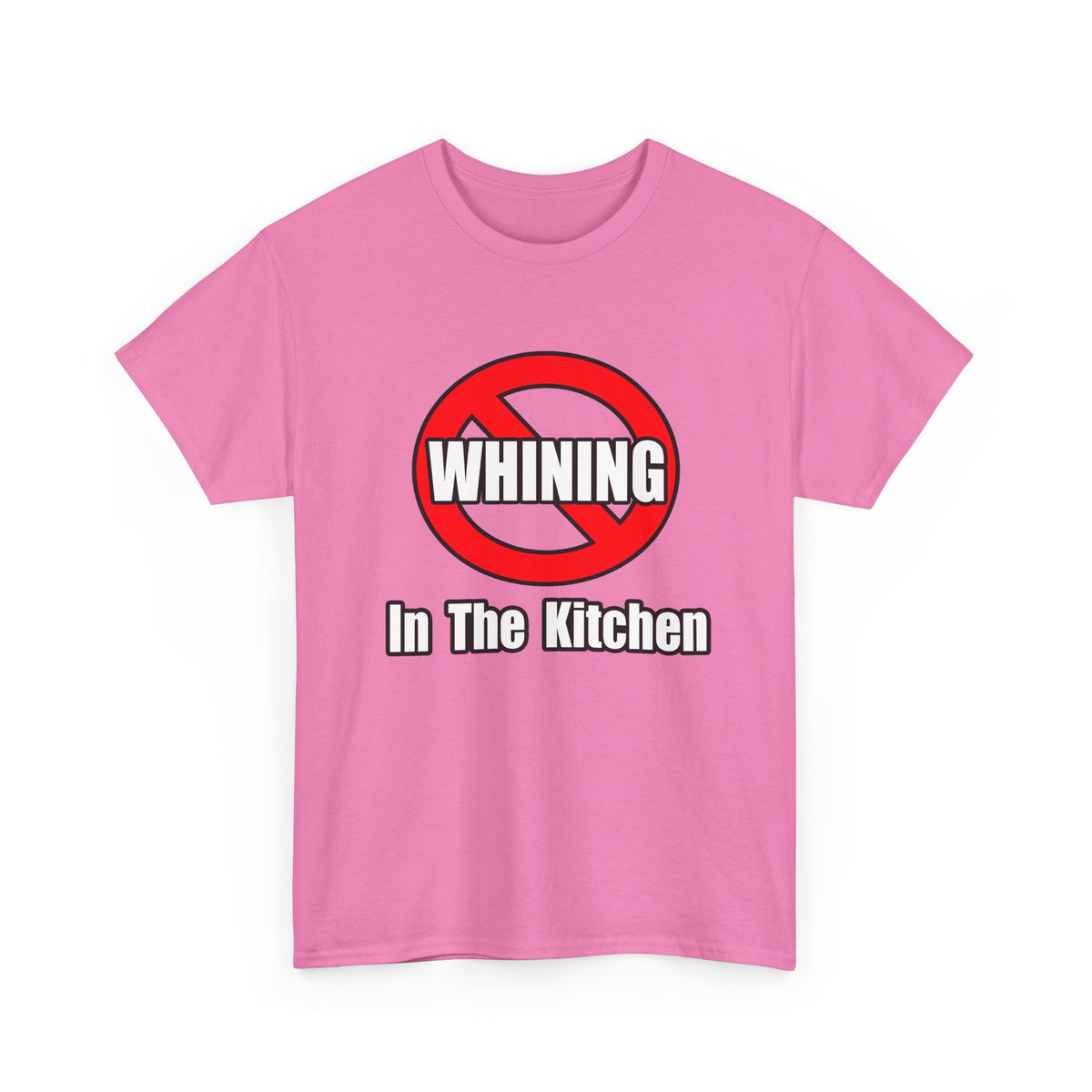 No Whining In The Kitchen - Unisex Heavy Cotton Tee