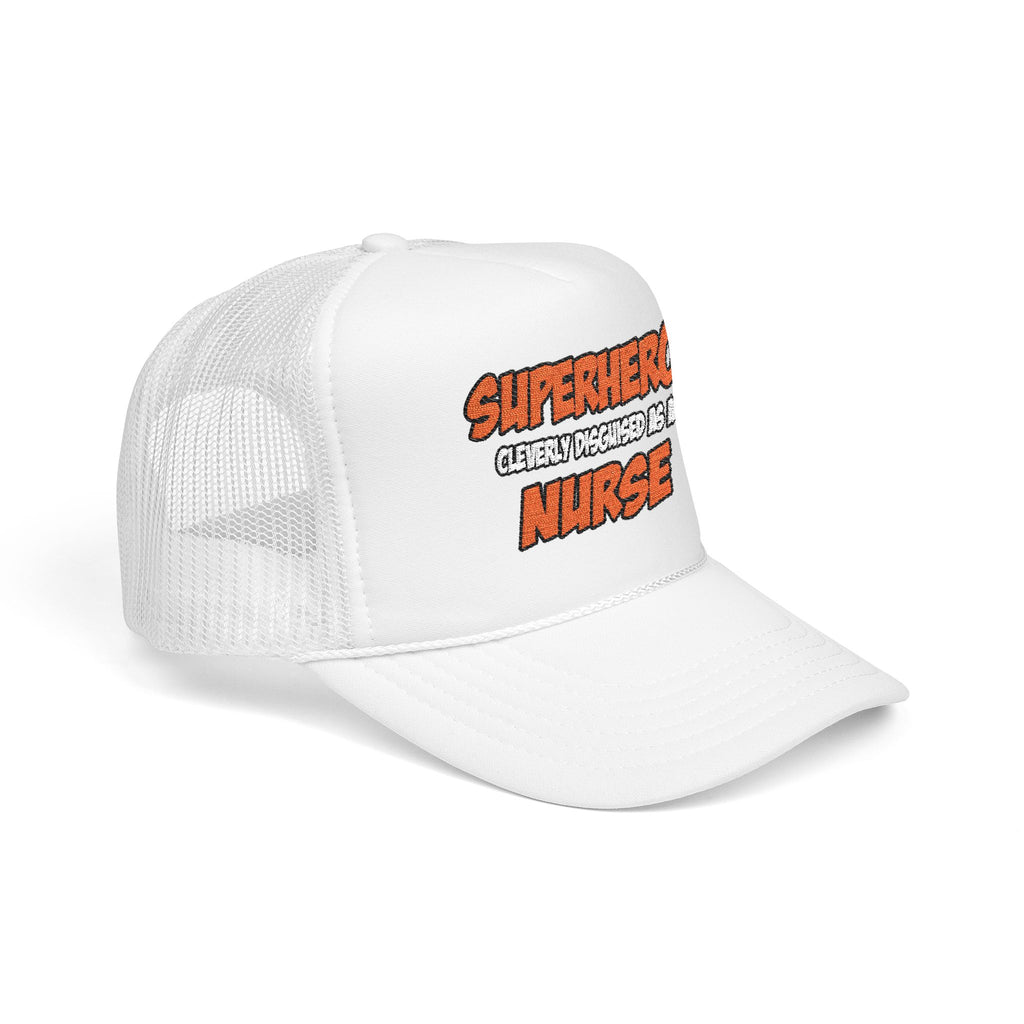 Superhero...Nurse - Foam Trucker Hat