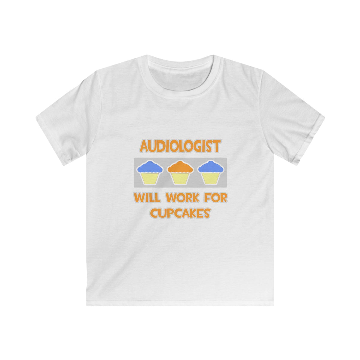 Audiologist ... Will Work For Cupcakes - Kids Softstyle Tee