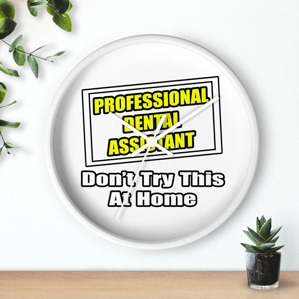 Professional Dental Assistant .. Joke - Wall Clock