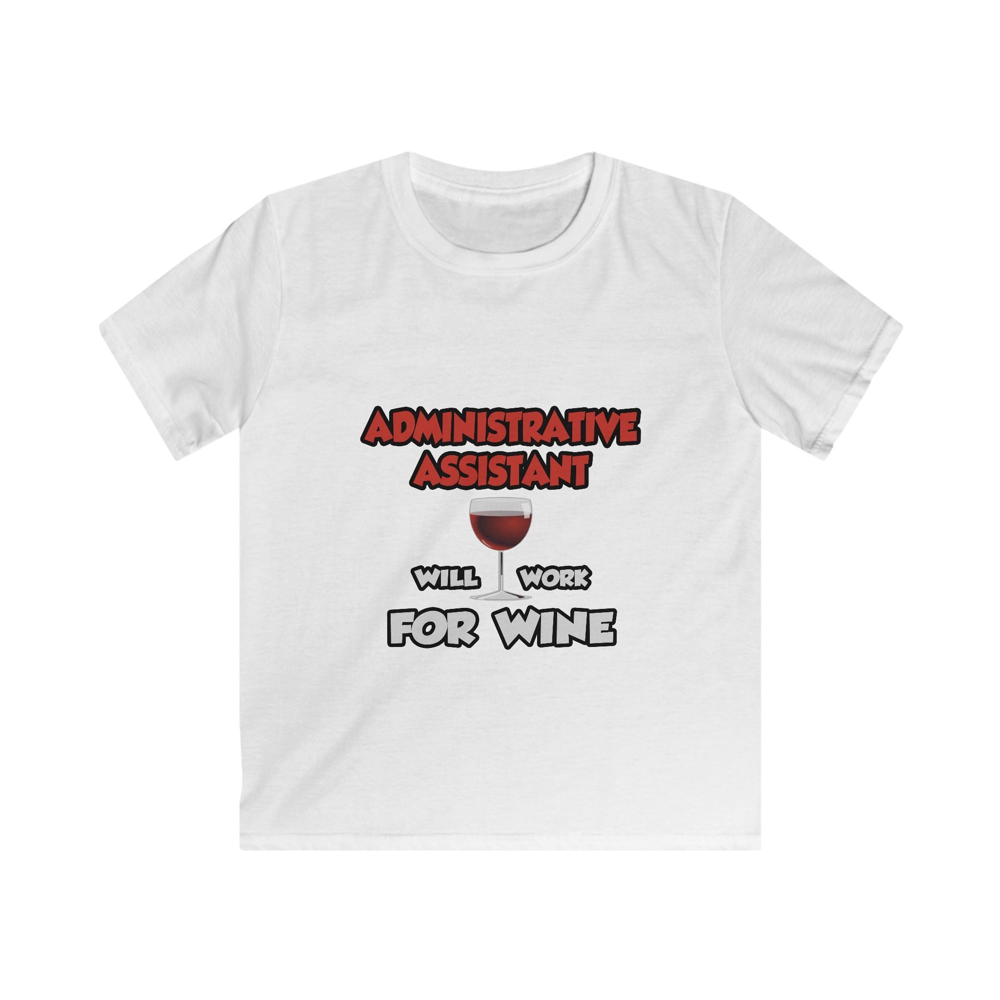 Admin Assistant ... Will Work For Wine - Kids Softstyle Tee