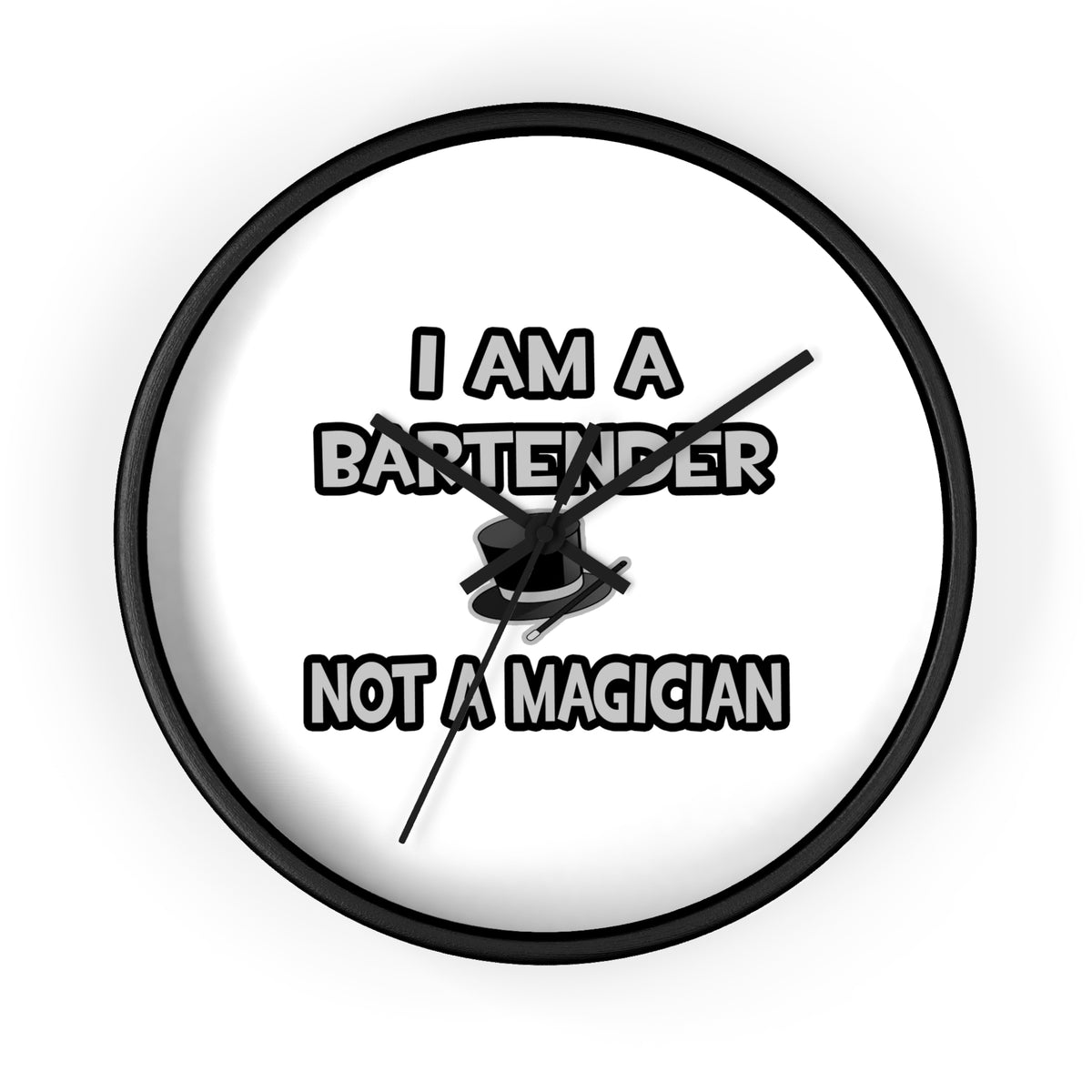 I Am A Bartender ... Not A Magician - Wall Clock