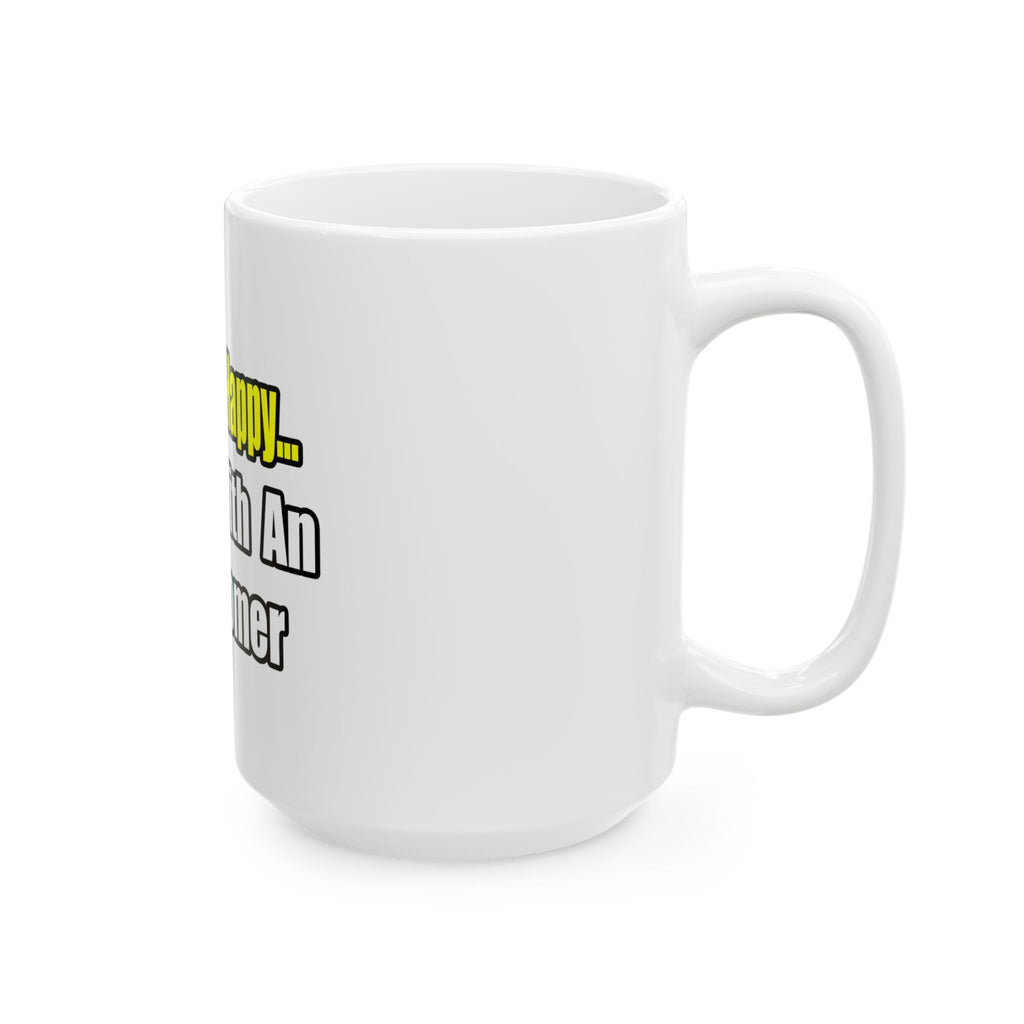 Wake Up Happy...Sleep With an Astronomer - Ceramic Mug, (11oz, 15oz)