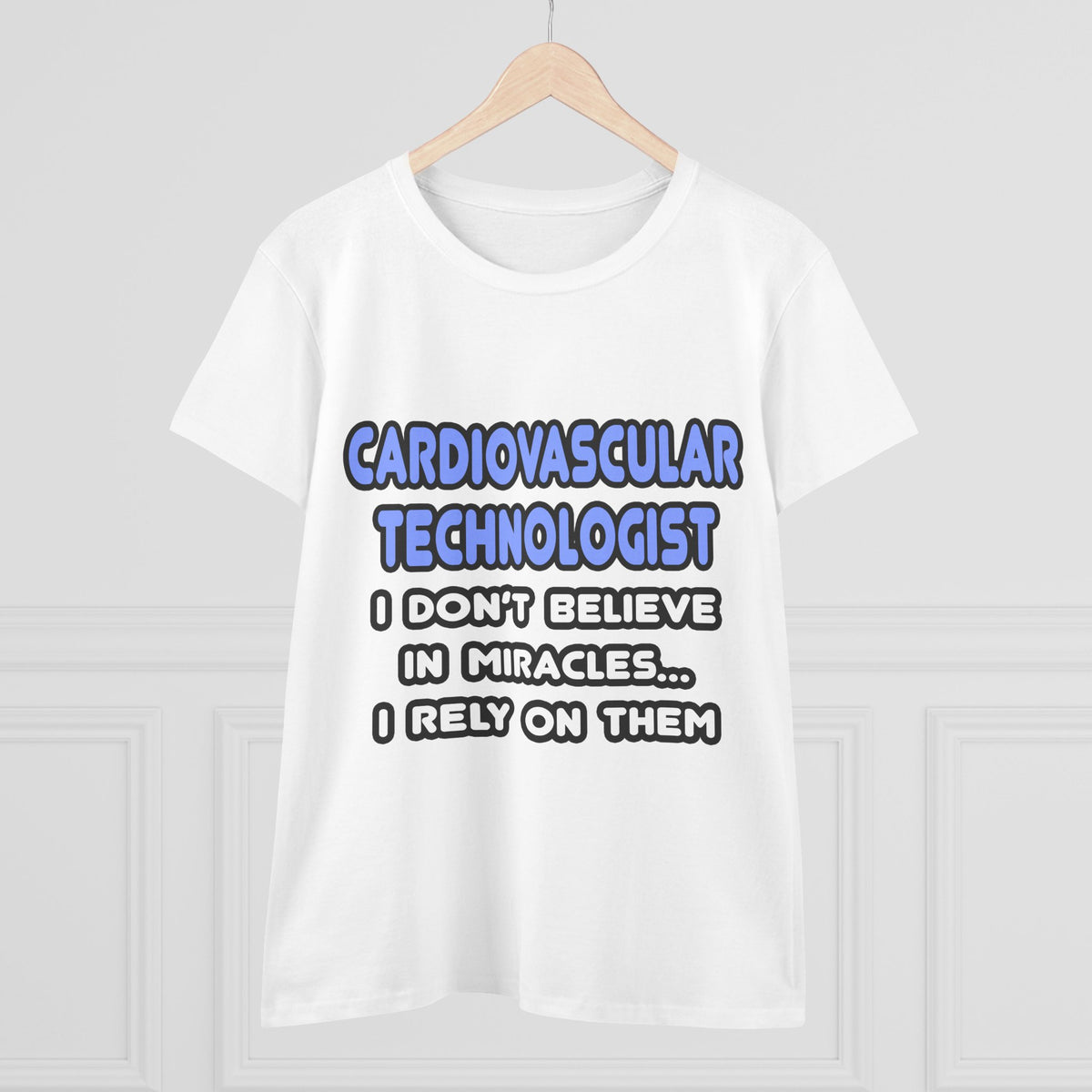 Miracles and Cardiovascular Technologists - Women's Midweight Cotton Tee