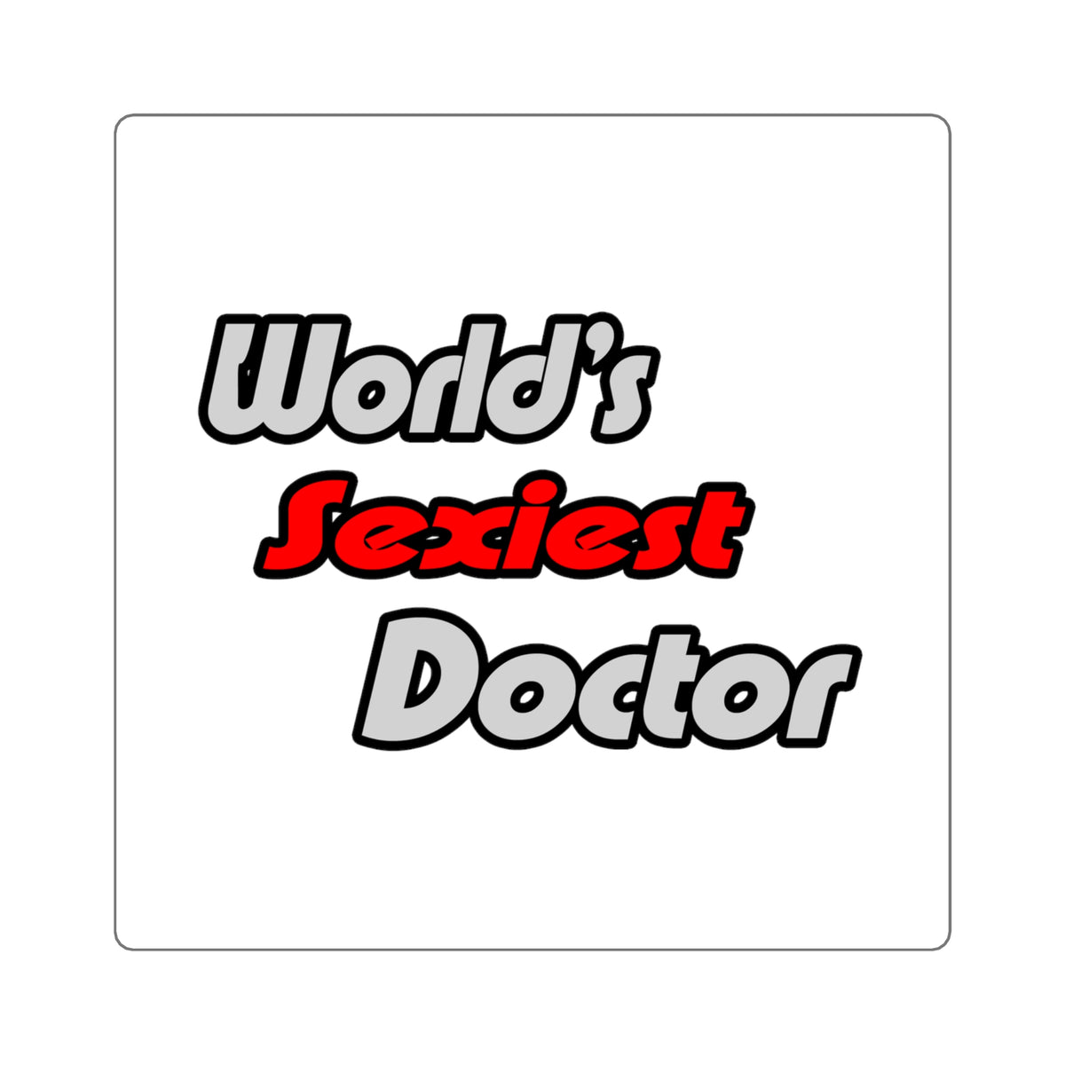 World's Sexiest Doctor - Square Stickers