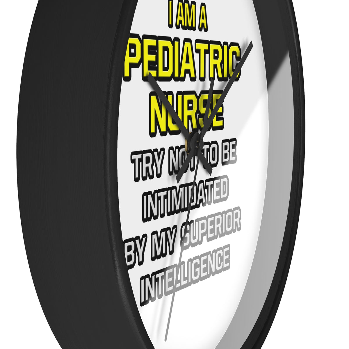 Pediatric Nurse...Superior Intelligence - Wall Clock