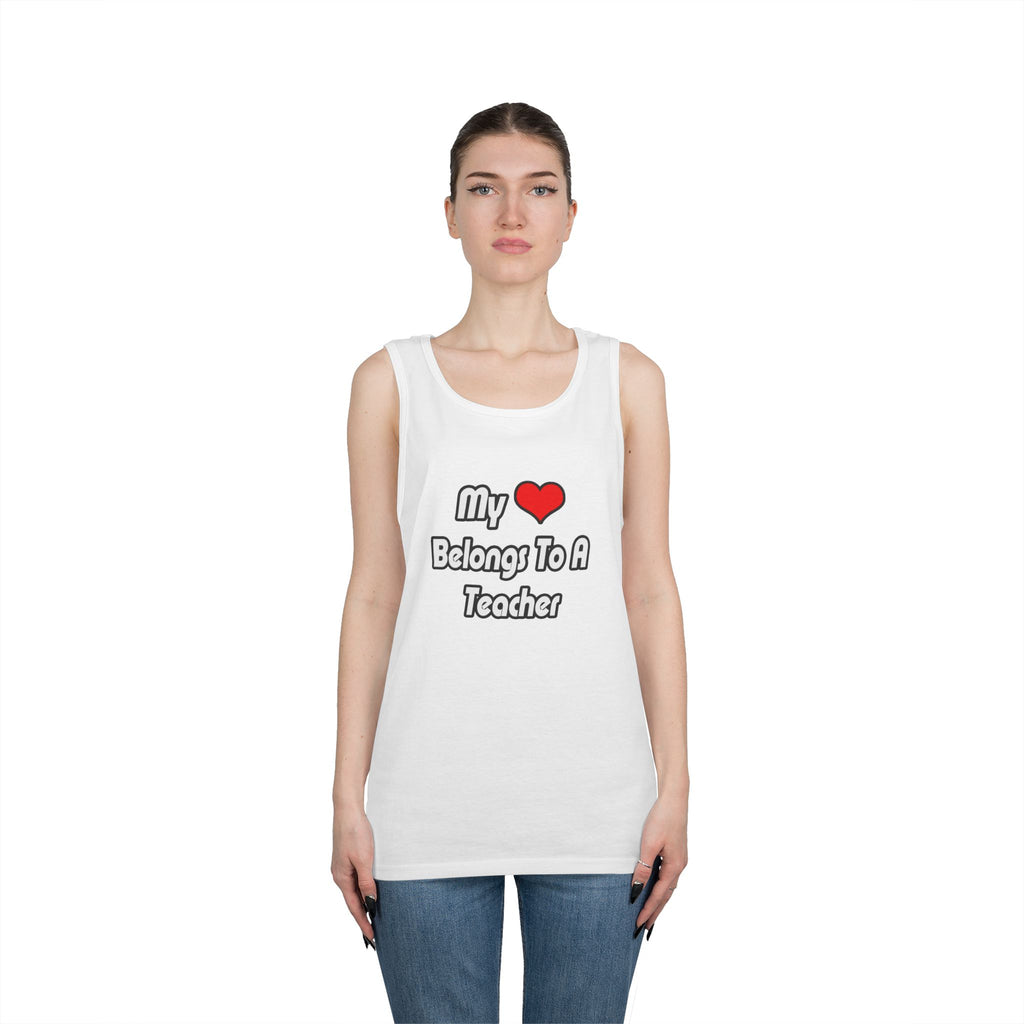 My Heart Belongs To A Teacher - Unisex Heavy Cotton Tank Top