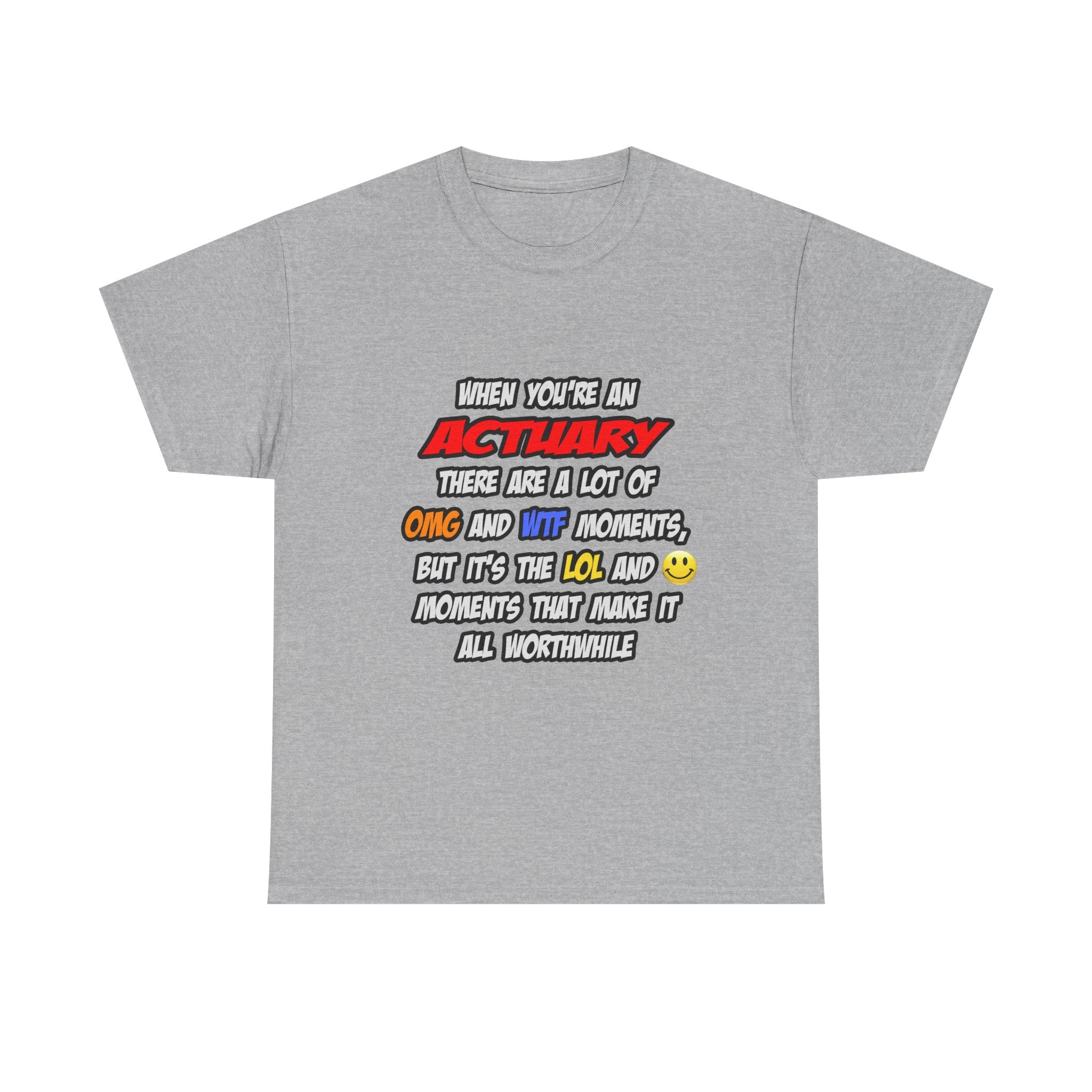 Actuary .. OMG WTF LOL - Unisex Heavy Cotton Tee