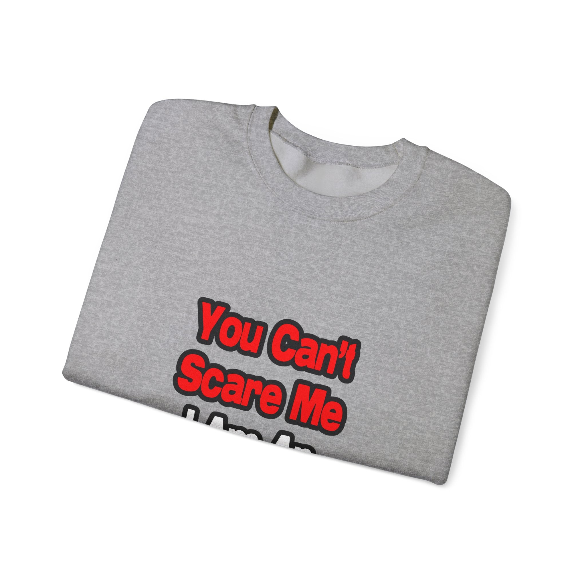 You Can't Scare Me...Anesthesiologist - Unisex Heavy Blend™ Crewneck Sweatshirt