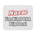 Nurse Big Deal - Mouse Pad (Rectangle)