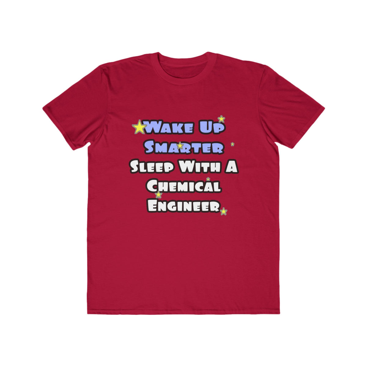 Wake Up Smarter...Sleep With a Chemical Engineer - Men's Lightweight Fashion Tee