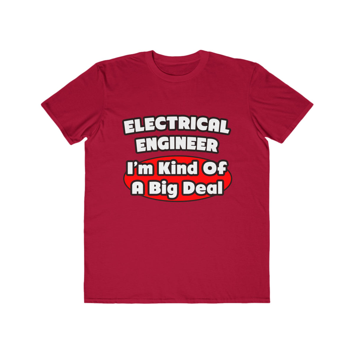 Electrical Engineer...Big Deal - Men's Lightweight Fashion Tee