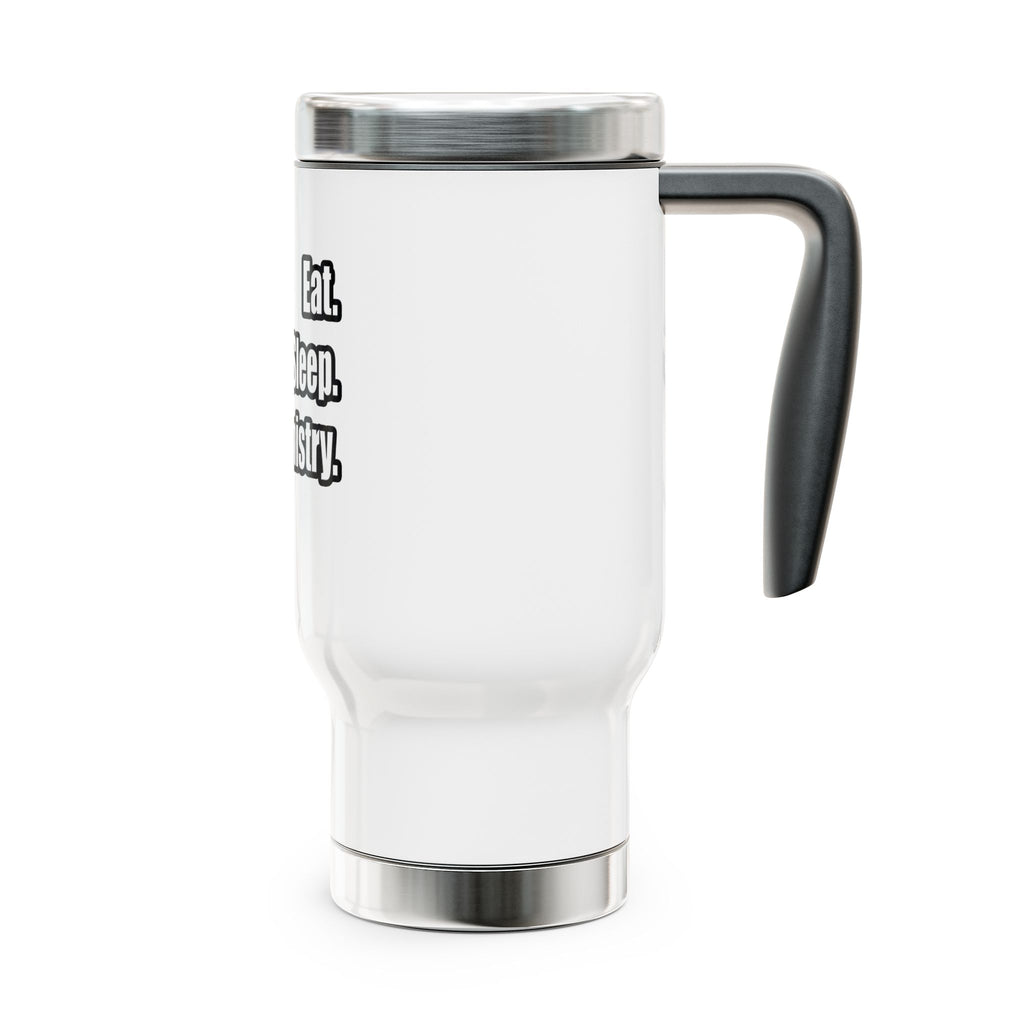 Eat. Sleep. Biochemistry - Stainless Steel Travel Mug with Handle, 14oz
