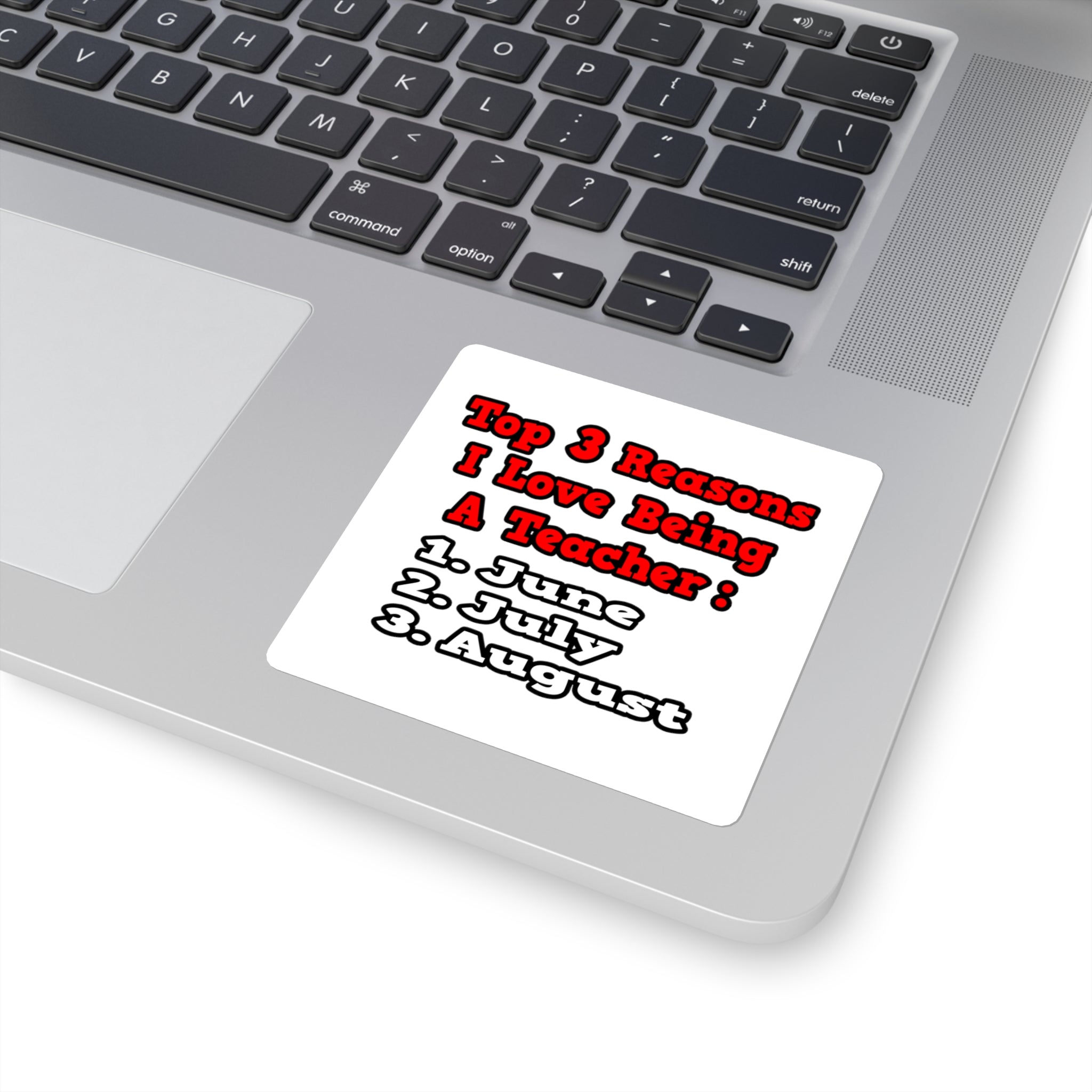 3 Reasons I Love Being a Teacher - Square Stickers