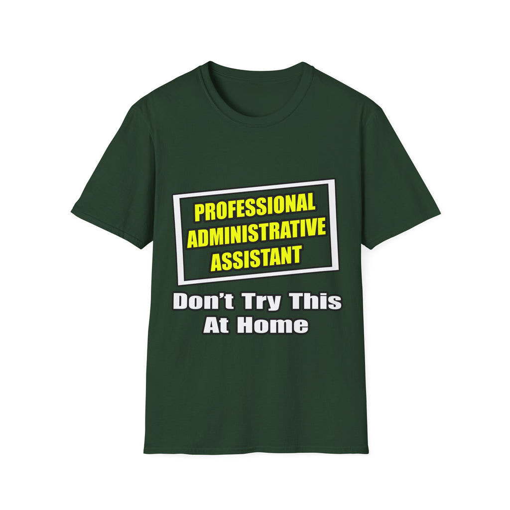 Professional Administrative Assistant...Joke - Unisex Softstyle T-Shirt