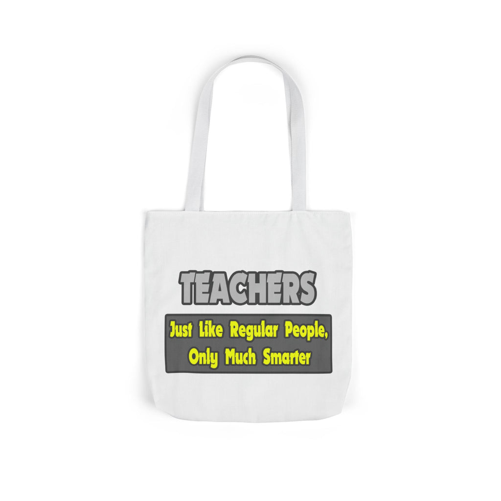 Teachers...Smarter - Canvas Tote Bag, 5-Color Straps