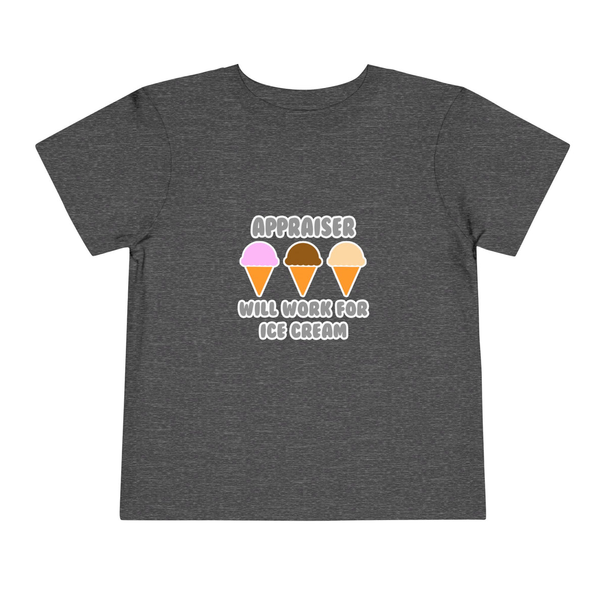 Appraiser ... Will Work For Ice Cream - Toddler Short Sleeve Tee