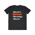 World's Hottest Oncology Nurse - Men's Lightweight Fashion Tee