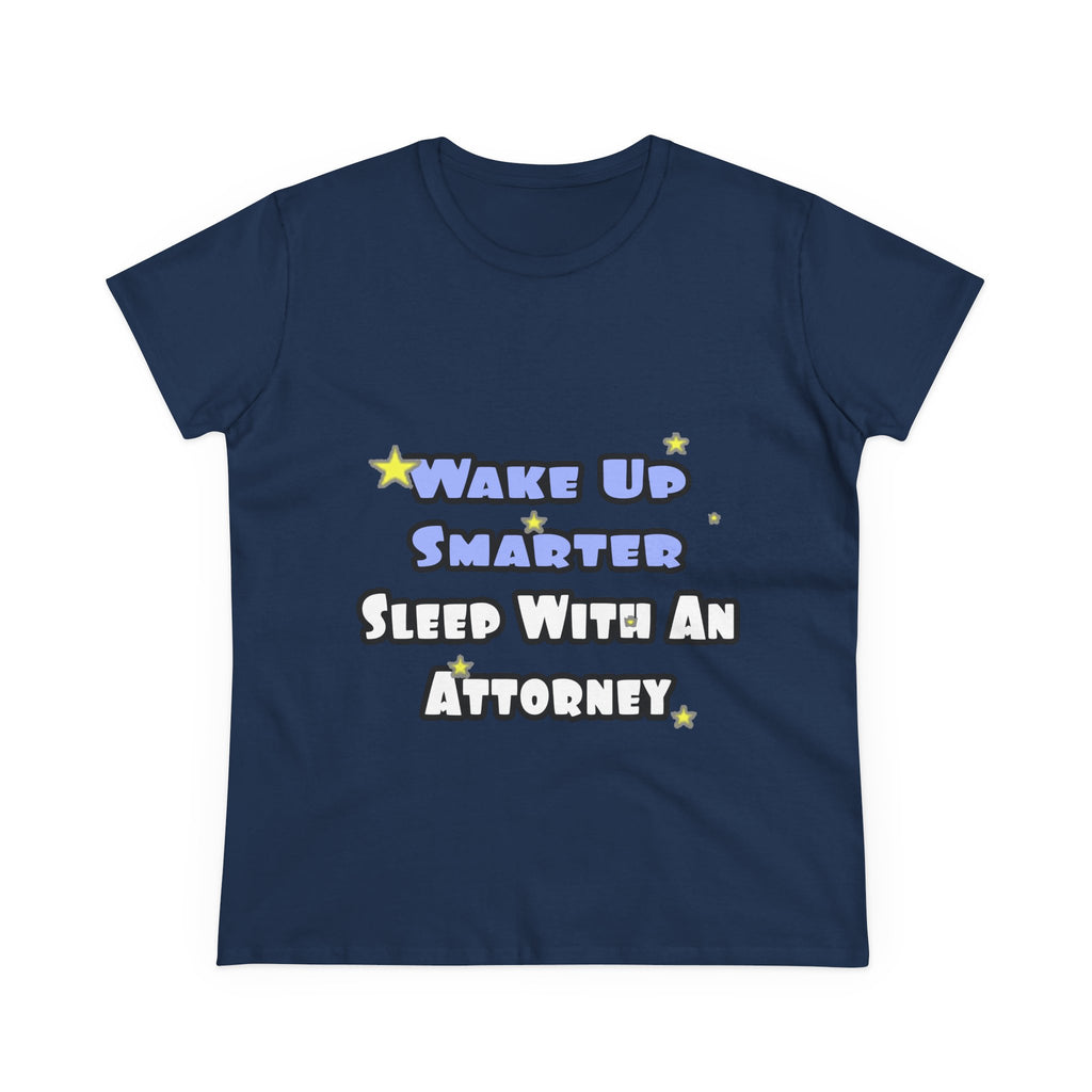 Wake Up Smarter...Sleep With an Attorney - Women's Midweight Cotton Tee