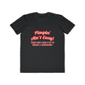Pimpin' Ain't Easy .. Cardiologist - Men's Lightweight Fashion Tee