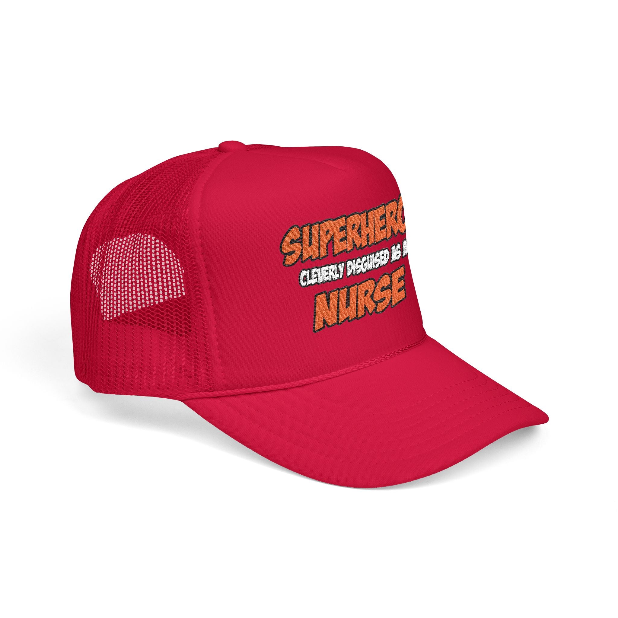 Superhero...Nurse - Foam Trucker Hat