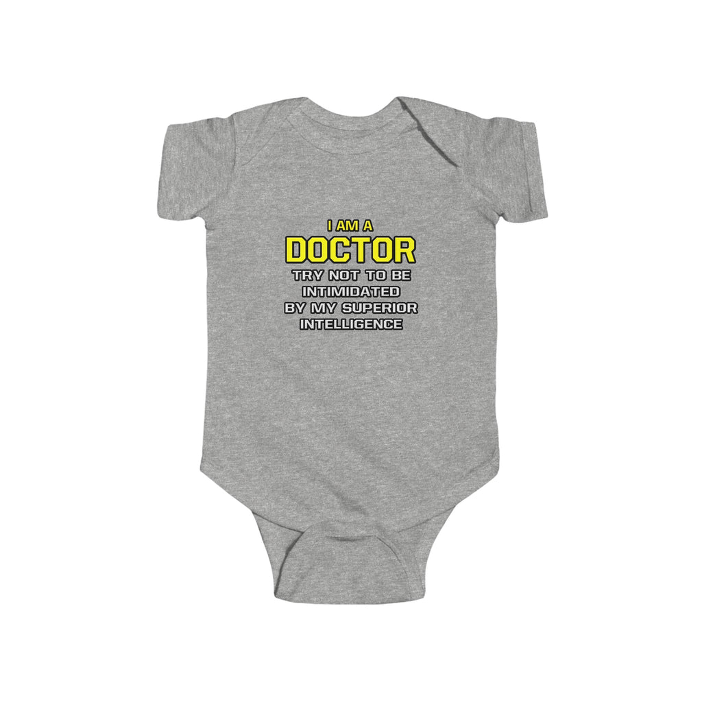 Doctor...Superior Intelligence - Infant Fine Jersey Bodysuit