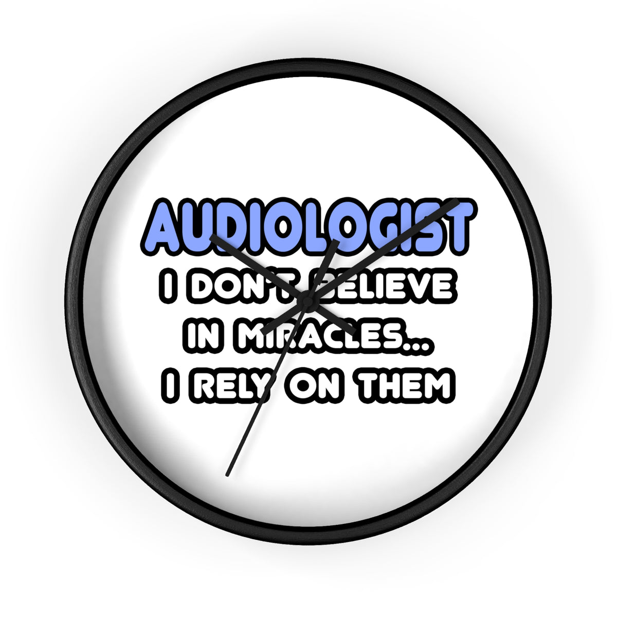 Miracles and Audiologists - Wall Clock