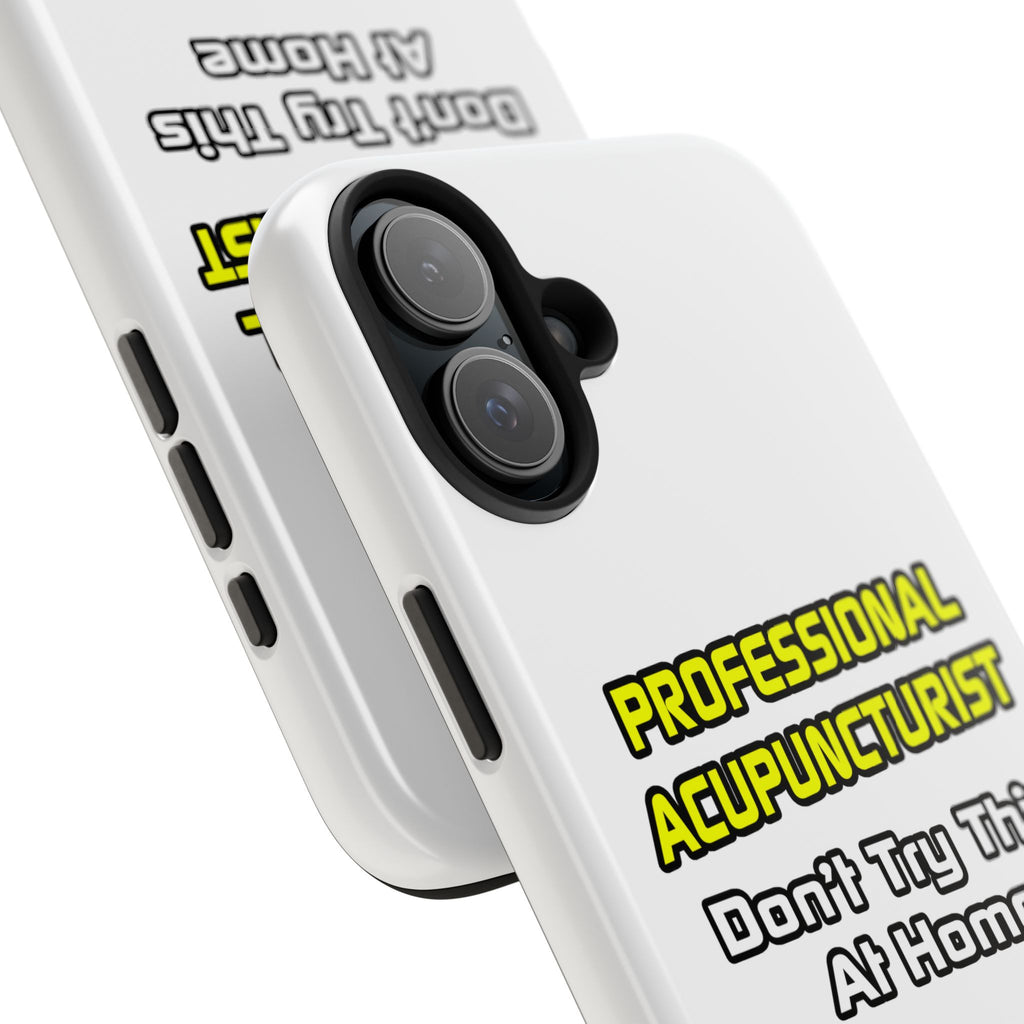 Professional Acupuncturist .. Joke - Tough Phone Cases