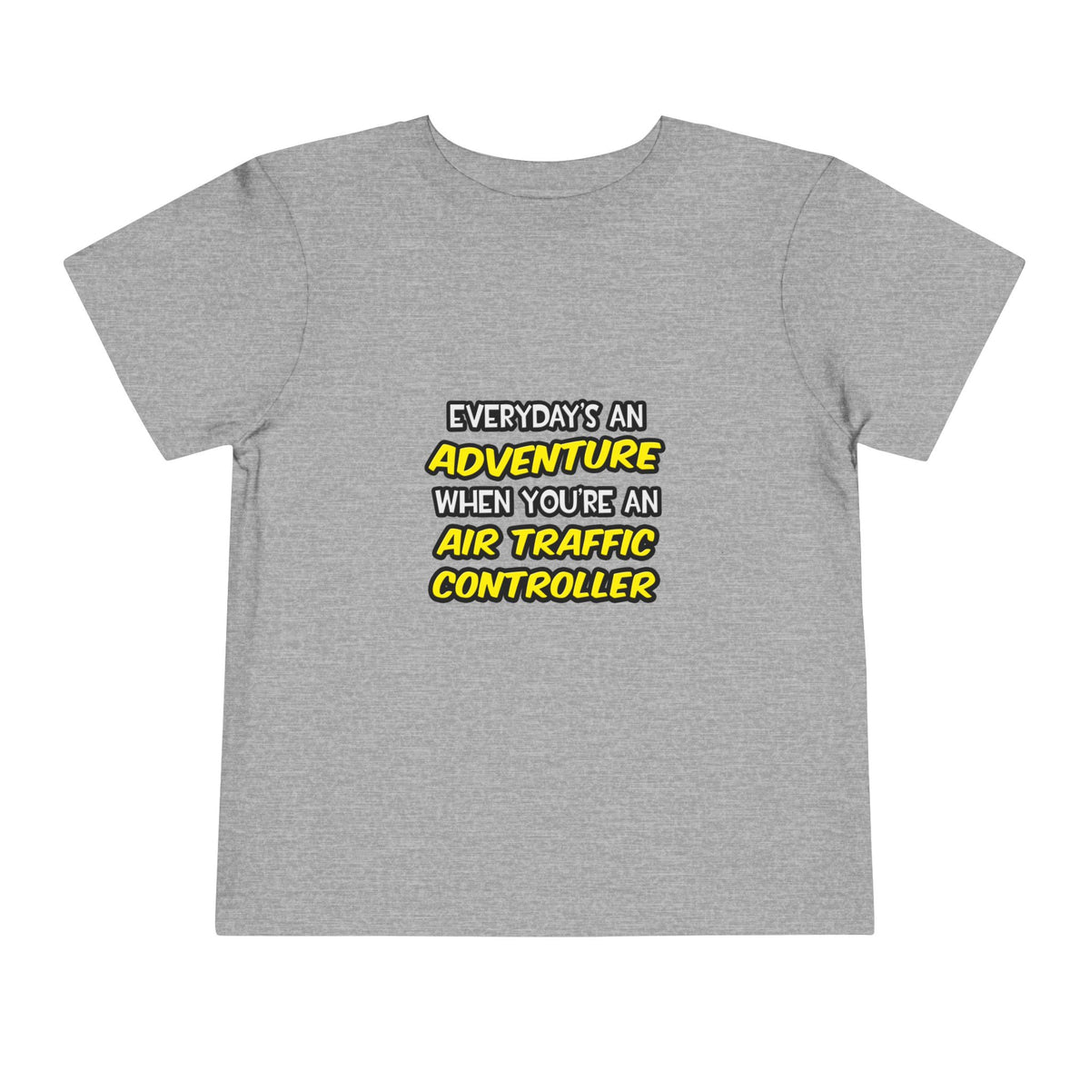 Everyday's An Adventure ... Air Traffic Controller - Toddler Short Sleeve Tee