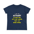 Funny Actuary T Shirts and Gifts - Women's Midweight Cotton Tee