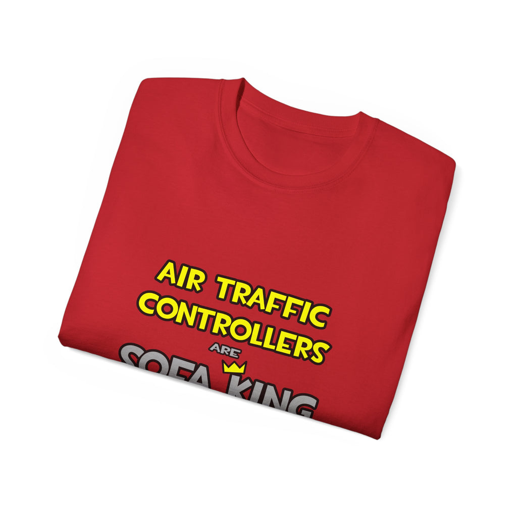 Air Traffic Controllers Are Sofa King Cool - Unisex Ultra Cotton Tee