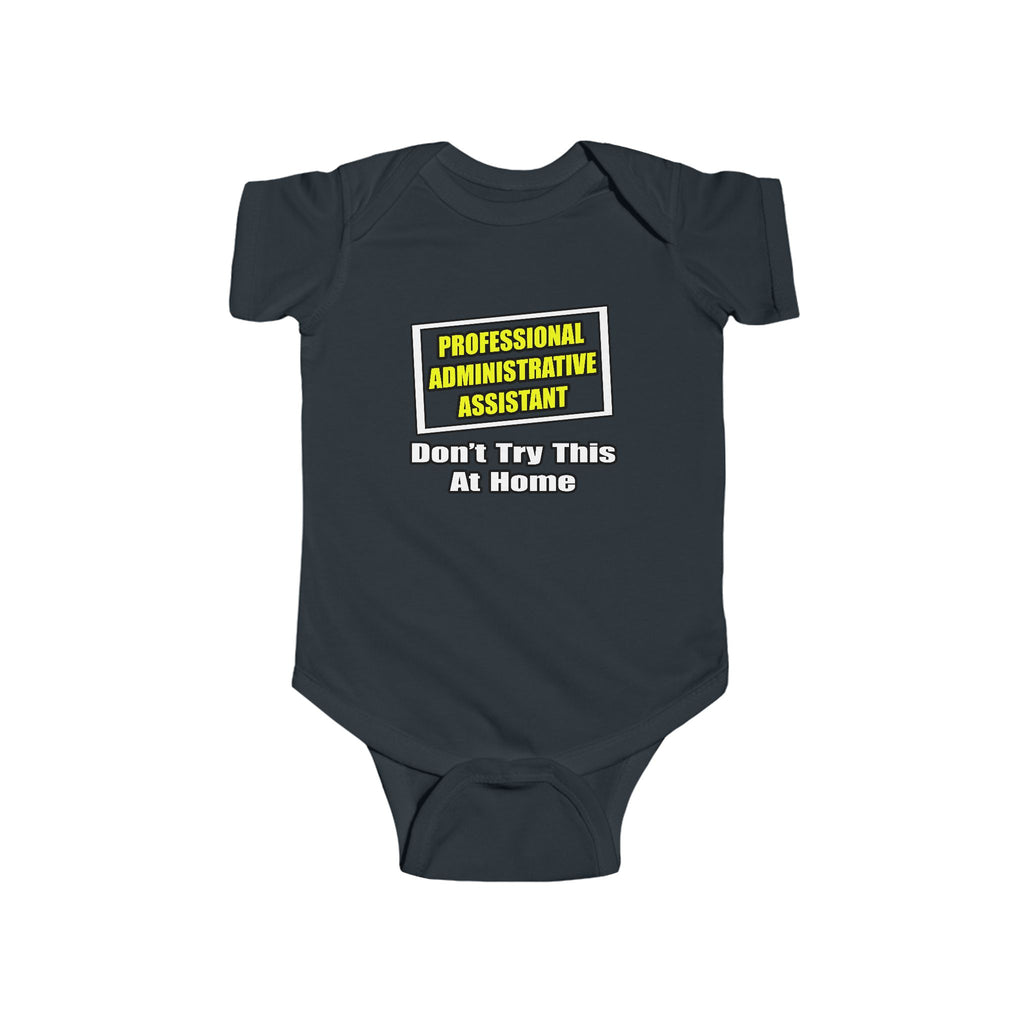 Professional Administrative Assistant...Joke - Infant Fine Jersey Bodysuit