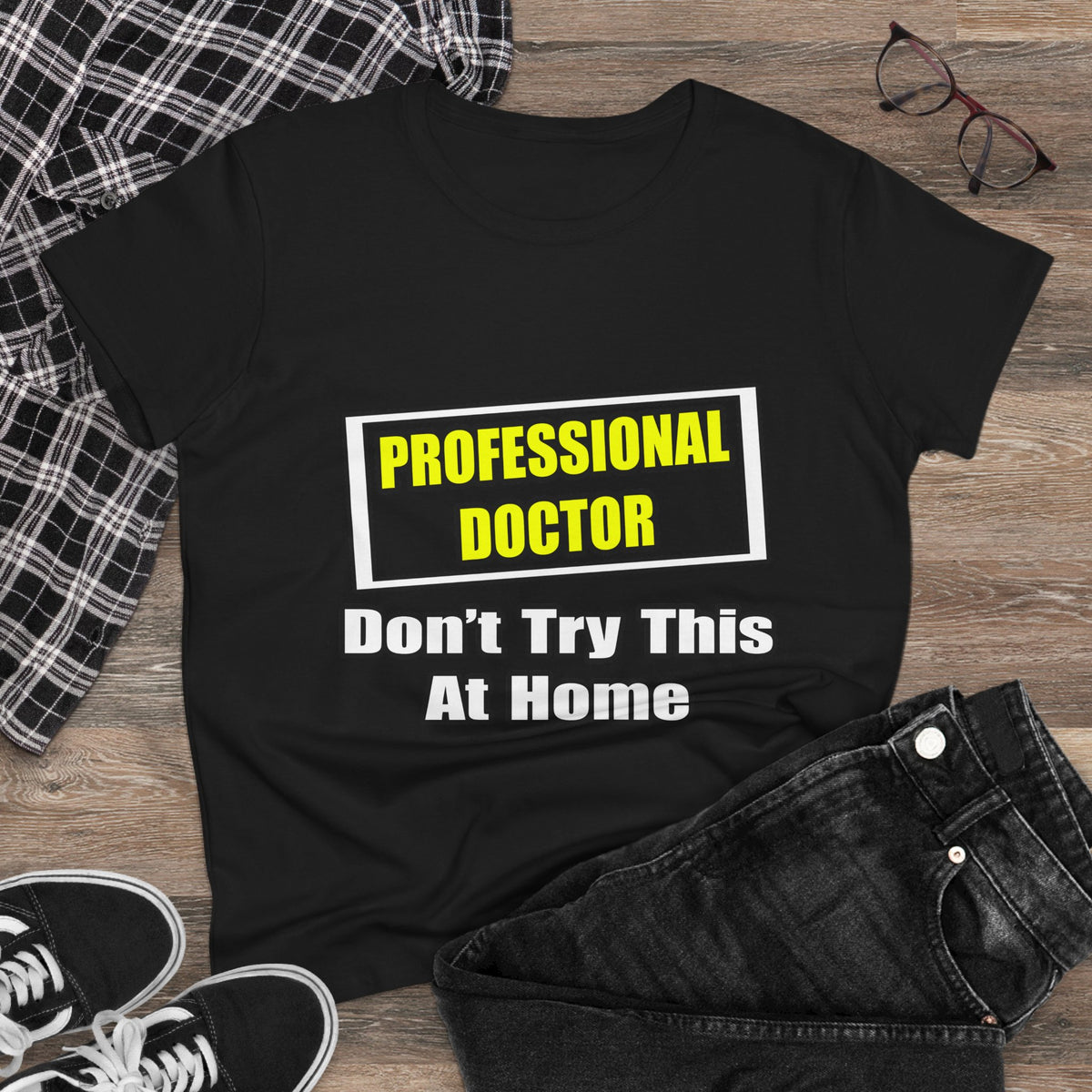 Professional Doctor...Don't Try This At Home - Women's Midweight Cotton Tee