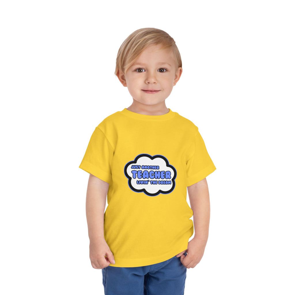 Teacher .. Livin' The Dream - Toddler Short Sleeve Tee