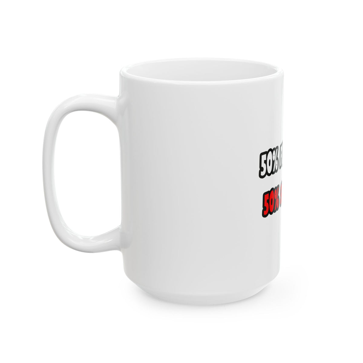 Half Firefighter ... Half Superhero - Ceramic Mug, (11oz, 15oz)