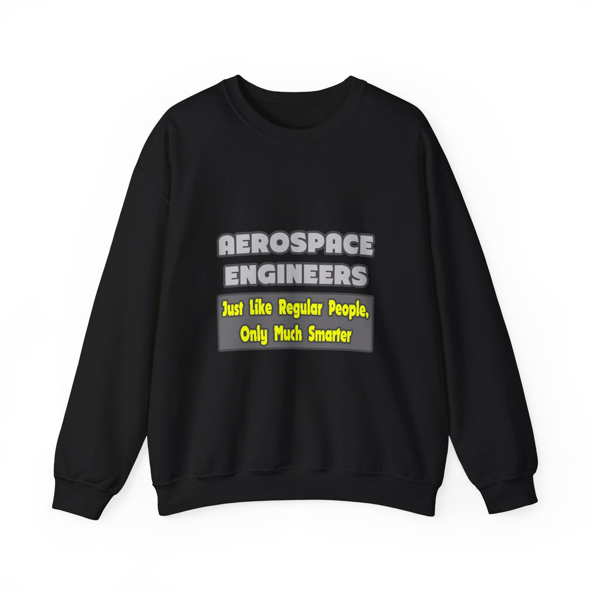 Aerospace Engineers...Smarter - Unisex Heavy Blend™ Crewneck Sweatshirt